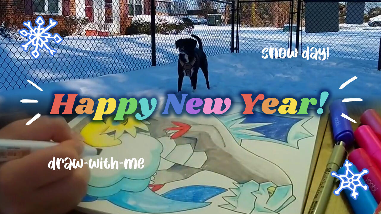 Happy New Year! Video thumbnail of a dog in the snow and marker artwork of Pokemon, with rainbow text "Happy New Year!"